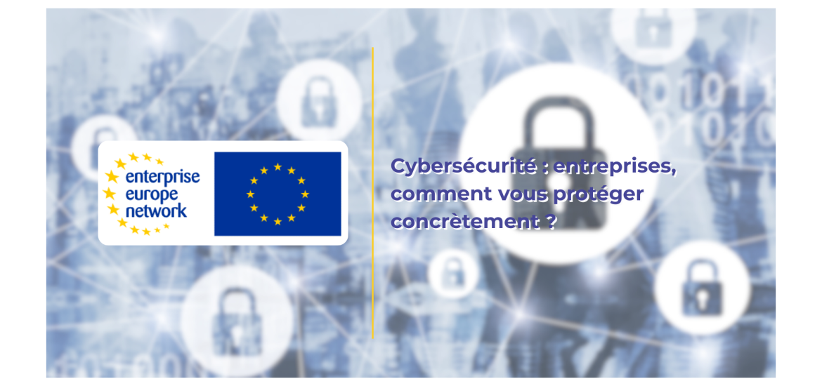 Article EEN Med - Cybersécurité  entreprises, comment vous protéger concrètement 